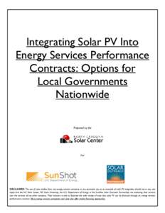 Integrating Solar PV Into Energy Services Performance Contracts: Options for Local Governments Nationwide Prepared by the