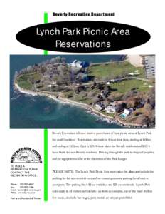 Beverly Recreation Department  Lynch Park Picnic Area Reservations  Beverly Recreation will now reserve your choice of four picnic areas at Lynch Park
