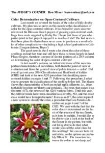 The JUDGE’S CORNER Ron Miner  Color Determination on Open-Centered Cultivars Last month we covered the basics of the color of fully double cultivars. My plan was to move on this month to the classific