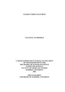 CLOSEST STRING MATCHING  TANACHAI PATHOMRAT A THESIS SUBMITTED IN PARTIAL FULFILLMENT OF THE REQUIREMENTS FOR