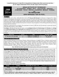 Long Advertisement for JAM 2014 to be published in Employment News and University News On 31st August (Employment News) and 26th August (University News) INDIAN INSTITUTES OF TECHNOLOGY  JAM
