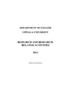 DEPARTMENT OF ENGLISH UPPSALA UNIVERSITY RESEARCH AND RESEARCHRELATED ACTIVITIES 2011