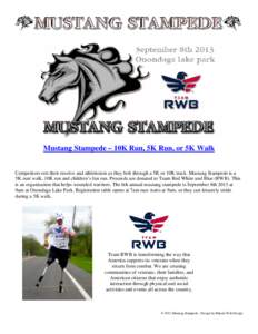 Mustang Stampede – 10K Run, 5K Run, or 5K Walk Competitors test their resolve and athleticism as they bolt through a 5K or 10K track. Mustang Stampede is a 5K run/ walk, 10K run and children’s fun run. Proceeds are d