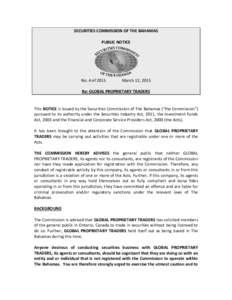 SECURITIES COMMISSION OF THE BAHAMAS PUBLIC NOTICE No. 4 of[removed]March 12, 2015