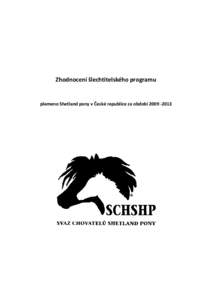 Zhodnocení šlechtitelského programu  plemeno Shetland pony v České republice za období  Šlechtitelský program Shetland pony - Současný stav