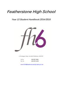 Featherstone High School Year 13 Student HandbookMontague Waye, Southall, Middlesex, UB2 5HF Tel No.