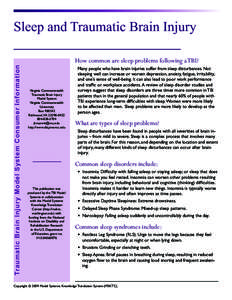 Sleep and Traumatic Brain Injury Traumatic Brain Injury Model System Consumer Information How common are sleep problems following a TBI?  Virginia Commonwealth