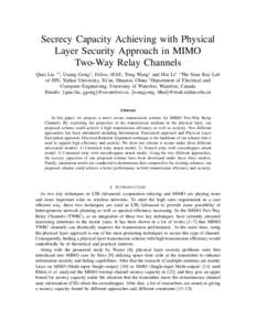 Secrecy Capacity Achieving with Physical Layer Security Approach in MIMO Two-Way Relay Channels Qiao Liu ∗† , Guang Gong† , Fellow, IEEE, Yong Wang∗ and Hui Li∗ ∗ The State Key Lab of ISN, Xidian University, 