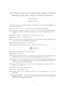 List of known errata in the master thesis ‘Towards a Directed Homotopy Type Theory based on 4 Kinds of Variance’ Andreas Nuyts January 27, 2016 Most of these errata are (possibly confusing) typos. Please see errata c