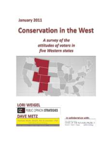 2  OVERVIEW This survey of 2200 voters throughout five Western states (Colorado, Montana, New Mexico, Utah and Wyoming) was conducted by the bipartisan research team of Lori Weigel at Public Opinion Strategies (R) and 