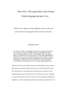 Born Alive: The Legal Status of the Unborn Child in England and the U.S.A. NB This is the complete text of the published version, less the front material. However, the pagination differs from that of the book.