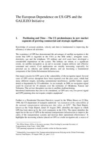 The European Dependence on US-GPS and the GALILEO Initiative 1.  Positioning and Time – The US predominance in new market
