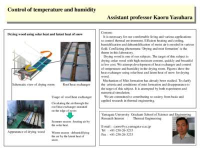 Control of temperature and humidity  Assistant professor Kaoru Yasuhara Drying wood using solar heat and latent heat of snow  Schematic view of drying room