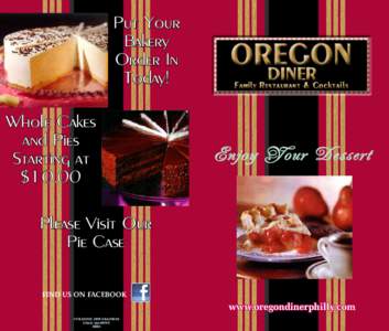 Put Your Bakery Order In Today! Whole Cakes and Pies