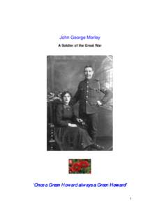 John George Morley A Soldier of the Great War ‘Once a Green Howard always a Green Howard’ 1