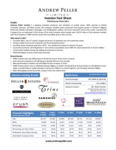 Investor Fact Sheet Third Quarter Fiscal 2013 Profile:  Andrew Peller Limited is a leading Canadian producer and marketer of quality wines. With wineries in British