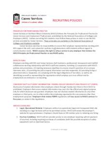 RECRUITING POLICIES _____________________________________________________________________________________ PRINCIPLES FOR PROFESSIONAL PRACTICE Career Services at Northern Illinois University (NIUCS) follows the Principle