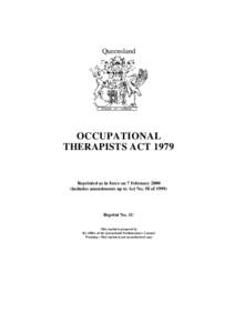 Queensland  OCCUPATIONAL THERAPISTS ACTReprinted as in force on 7 February 2000