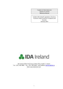 Freedom of Information Act Sections 15 and 16 Reference Manual Guide to IDA Ireland’s Legislation, Structure, Functions, Rules, Practices, Procedures and Records.