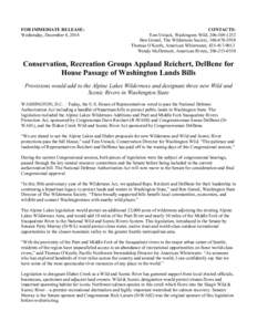FOR IMMEDIATE RELEASE: Wednesday, December 4, 2014 CONTACTS: Tom Uniack, Washington Wild, [removed]Ben Greuel, The Wilderness Society, [removed]