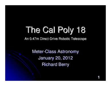 The Cal Poly 18  An 0.47m Direct-Drive Robotic Telescope