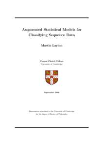 Augmented Statistical Models for Classifying Sequence Data Martin Layton Corpus Christi College University of Cambridge