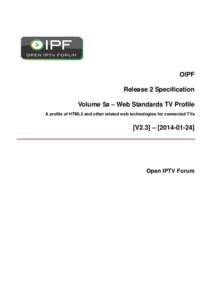 Open IPTV Forum - Release 2 Specification, Volume 5a - Web Standards TV Profile, V2.3