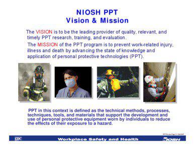 Overview of the Personal Protective Technology Program at NIOSH