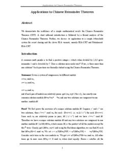 Applications to Chinese Remainder Theorem  Applications to Chinese Remainder Theorem Abstract We demonstrate the usefulness of a simple mathematical result- the Chinese Remainder Theorem (CRT). A short informal introduct