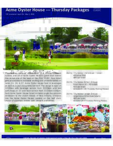 Acme Oyster House --- Thursday Packages TPC	Louisiana	•	April	25	-	May	1,	2016 A panoramic view of world class golf, freshly shucked