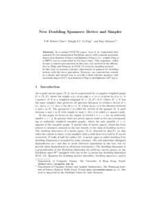 New Doubling Spanners: Better and Simpler T-H. Hubert Chan? , Mingfei Li? , Li Ning? , and Shay Solomon?? Abstract. In a seminal STOC’95 paper, Arya et al. conjectured that spanners for low-dimensional Euclidean spaces