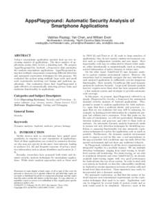 AppsPlayground: Automatic Security Analysis of Smartphone Applications Vaibhav Rastogi, Yan Chen, and William Enck† Northwestern University, † North Carolina State University , ychen@northw
