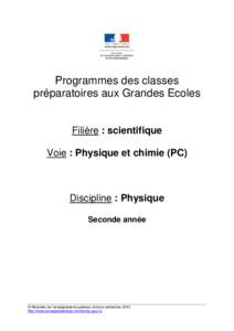 Programmes des classes préparatoires aux Grandes Ecoles Filière : scientifique Voie : Physique et chimie (PC)