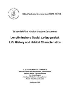 NOAA Technical Memorandum NMFS-NE-146  Essential Fish Habitat Source Document: Longfin Inshore Squid, Loligo pealeii, Life History and Habitat Characteristics
