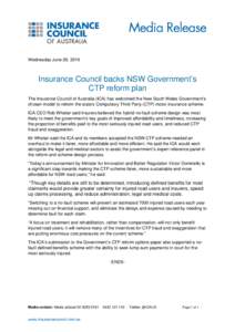 Wednesday June 29, 2016  Insurance Council backs NSW Government’s CTP reform plan The Insurance Council of Australia (ICA) has welcomed the New South Wales Government’s chosen model to reform the state’s Compulsory
