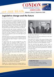 Volume 3, Issue 3 | September[removed]Legislative change and the future By Schon G Condon RFD It would certainly be fair to say that at the time of writing this that the profession is probably in frustrated agreement