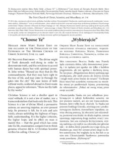 To tłumaczenie orędzia Mary Baker Eddy „‚Choose Ye’” [„ ‚Wybierajcie’”] jest darem od Zarządu Kościoła Matki. Mary Baker Eddy jest Odkrywczynią i Założycielką Chrześcijańskiej Nauki, autorką k