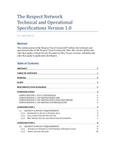 The	
  Respect	
  Network	
   Technical	
  and	
  Operational	
   Specifications	
  Version	
  1.0	
   V1—2014-­‐06-­‐23	
    Abstract	
  