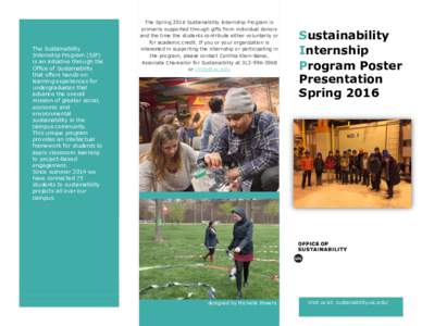 The Sustainability Internship Program (SIP) is an initiative through the Office of Sustainability that offers hands-on learning experiences for