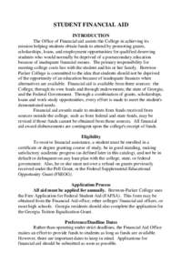 STUDENT FINANCIAL AID INTRODUCTION The Office of Financial aid assists the College in achieving its mission helping students obtain funds to attend by promoting grants, scholarships, loans, and employment opportunities f