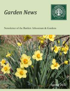 Garden News Newsletter of the Bartlett Arboretum & Gardens Spring[removed]