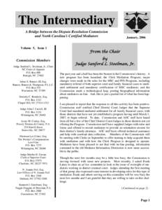 The Intermediary A Bridge between the Dispute Resolution Commission and North Carolina’s Certified Mediators Volume 5, Issue 1  Commission Members