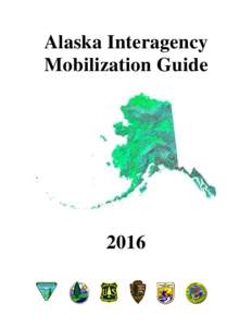 Alaska Interagency Mobilization Guide 2016  Table of Contents