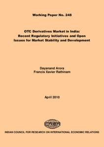 Working Paper NoOTC Derivatives Market in India: Recent Regulatory Initiatives and Open Issues for Market Stability and Development