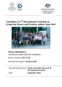 Attendance at 7th International workshop on Grapevine Downy and Powdery mildew June 2014 FINAL REPORT to AUSTRALIAN GRAPE AND WINE AUTHORITY