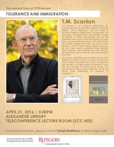 The Annual Class of 1970 Lecture  TOLERANCE AND IMMIGRATION T.M. Scanlon