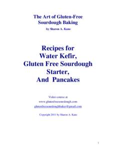 The Art of Gluten-Free Sourdough Baking by Sharon A. Kane Recipes for Water Kefir,