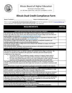 Illinois Board of Higher Education The Division of Academic Affairs 1 N. Old State Capitol Plaza, Suite 333 • Springfield, ILIllinois Dual Credit Compliance Form Name of Institution _____________________________
