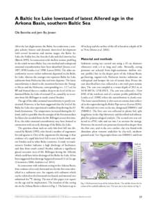 A Baltic Ice Lake lowstand of latest Allerød age in the Arkona Basin, southern Baltic Sea Ole Bennike and Jørn Bo Jensen After the last deglaciation, the Baltic Sea underwent a complex salinity history and dynamic shor