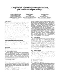 A Reputation System supporting Unlinkable, yet Authorized Expert Ratings Andreas Kokoschka ∗